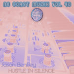 NCM_vol_40_-_Jason_Bentley_-_Hustle_In_Silence_artwork working